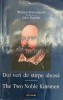 Doi veri de stirpe aleasa. The two noble kinsmen (editie bilingva romano-engleza) - 2002 - William Shakespeare (F167)
