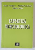 EXPERTIZA MERCEOLOGICA de VIOREL PETRESCU ... ROXANA SARBU , 2002