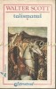 Talismanul I - Walter Scott, Editura LIteratorul, 1993, Roman de Aventura