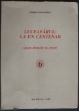 GEORGE USCATESCU - LUCEAFARUL: LA UN CENTENAR / POEM DRAMATIC IN PROZA / MADRID, 1989