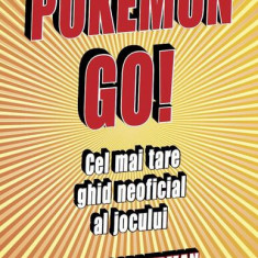 Pokemon GO! Cel mai tare ghid neoficial al jocului - Paperback brosat - Cara Copperman - Burda România