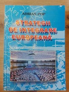 Strategii de integrare europeana Adrian Pop foto