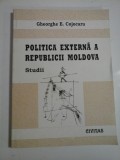 POLITICA EXTERNA A REPUBLICII MOLDOVA - GHEORGHE E. COJOCARU