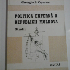 POLITICA EXTERNA A REPUBLICII MOLDOVA - GHEORGHE E. COJOCARU
