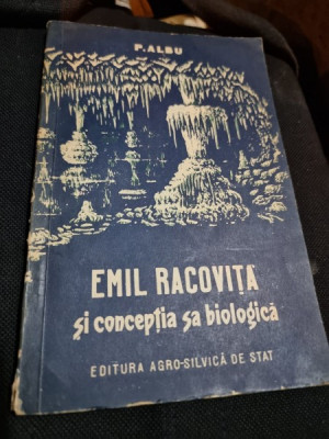 Emil Racovita si conceptia sa biologica - P. Albu foto