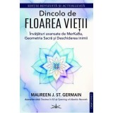 Dincolo de Floarea Vietii - Maureen J. St. Germain