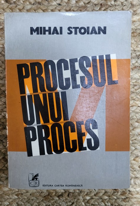 PROCESUL UNUI PROCES-MIHAI STOIAN
