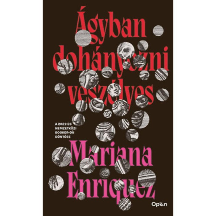 &Aacute;gyban doh&aacute;nyozni vesz&eacute;lyes - Mariana Enr&iacute;quez
