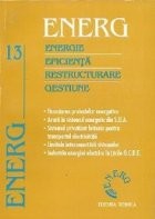 ENERG - Energie. Eficienta. Restructurare. Gestiune, Volumul al XIII-lea foto