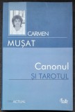 CANONUL SI TAROTUL - CARMEN MUSAT