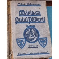 Mihail Sadoveanu - Maria-Sa Puiul Padurii