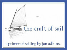 The Craft of Sail: A Primer of Sailing foto