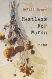 Restless for Words: Poems