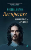 Recuperare - Paperback brosat - Russell Brand - Curtea Veche