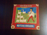 MATIAS GISCARUL - Fazekas Mihaly - GYORGY MIHAIL (ilustratii) - 1966, 46 p., Alta editura