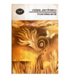 Violeta Zamfirescu - Incandescente - 121404