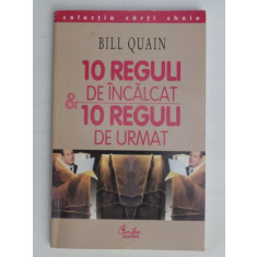 10 REGULI DE INCALCAT,10 REGULI DE URMAT-BILL QUAIN