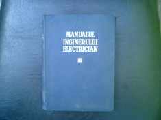 Manualul inginerului electrician vol. III - Paul Bunescu si Paul Cartianu foto