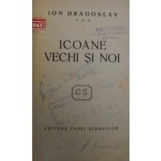 ICOANE VECHI SI NOI de ION DRAGOSLAV SI FLORICA CERCETASUL SI ALTE SCRIERI de I. PAUL, COLIGAT - BUCURESTI