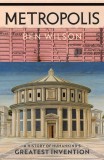Metropolis | Ben Wilson, 2020, Random House