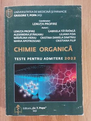 Chimie organica: Teste pentru admitere 2022- Lenuta Profire, Alexandra Jitareanu