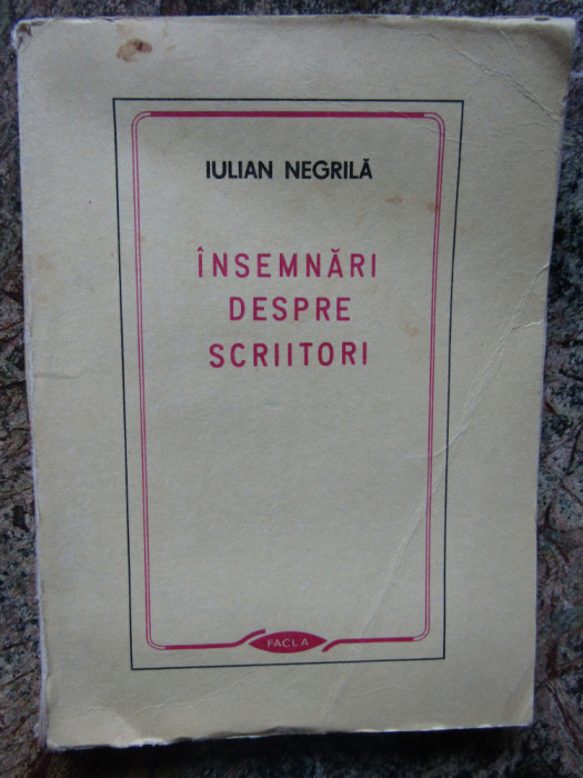 Iulian Negrila, 1987 Insemnari despre scriitori AUTOGRAF