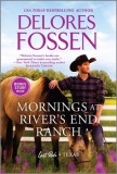 Mornings at River&#039;s End Ranch