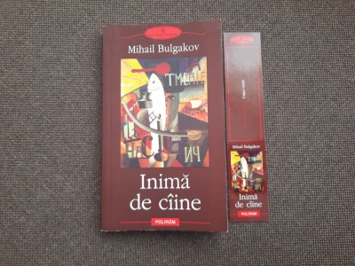 MIHAIL BULGAKOV - INIMA DE CAINE IINIMA DE CIINE (POLIROM 2003) foto