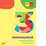 Matematica. Caietul elevului. Clasa a III-a