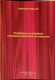 PROIECTAREA SI SIMULAREA CIRCUITELOR ELECTRONICE DE MASURARE-CRISTIAN FOSALAU-277658