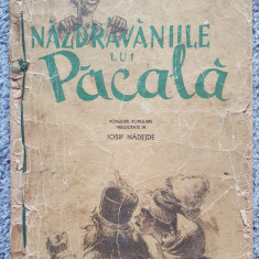 Nazdravaniile lui Pacala, povestiri de Iosif Nadejde, Ed Tineretului 1956, 84p