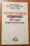 Sovietizarea Romaniei. Perceptii anglo-americane de Ioan Chiper