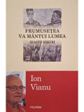 Ion Vianu - Frumusetea va mantui lumea si alte eseuri (editia 2015)