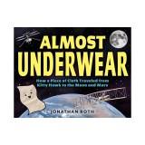Almost Underwear: How a Piece of Cloth Traveled from Kitty Hawk to the Moon and Mars