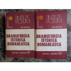 DRAMATURGIA ISTORICA ROMANEASCA VOL.1-2-EDITIE INGRIJITA DE ION NISTOR