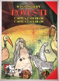 Povesti, Cartea padurilor, Cartea lacurilor, Wass Albert, 2010
