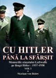 Cumpara ieftin Cu Hitler pana la sfarsit. Volumul I | Nicolaus von Below, 2020