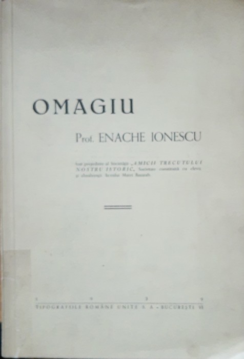 OMAGIU PROFESORULUI ENACHE IONESCU. BUC. 1939