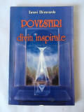 POVESTIRI DIVIN INSPIRATE, Swami Sivananda, Editura Deceneu, 1998, stare buna