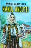 Mihail Sadoveanu - Hanul Ancutei