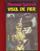 Visul de Fier - Norman Spinrad, Nemira 1994, SF, Editie Colectie, Semnat
