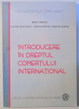 INTRODUCERE IN DREPTUL COMERTULUI INTERNATIONAL