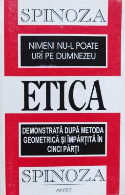 Etica. Nimeni Nu-l Poate Ura Pe Dumnezeu , Etica Demonstrata - Benedict Spinoza , F74 foto