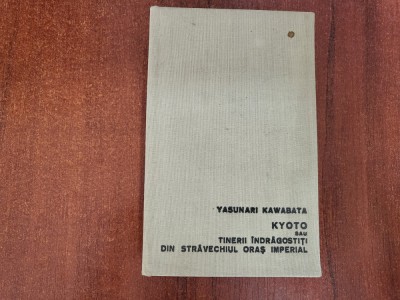 Kyoto sau tinerii indragostiti din stravechiul oras imperial-Yasunari Kawabata foto