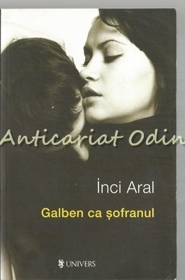 Galben Ca Sofranul - Inci Aral foto