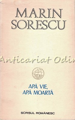 Apa Vie, Apa Moarta - Marin Sorescu foto