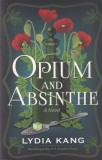 Lydia Kang - Opium and Absinthe
