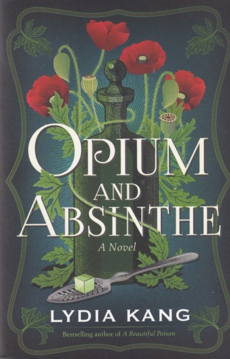 Lydia Kang - Opium and Absinthe