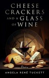 Cheese Crackers and a Glass of Wine