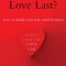 What Makes Love Last?: How to Build Trust and Avoid Betrayal